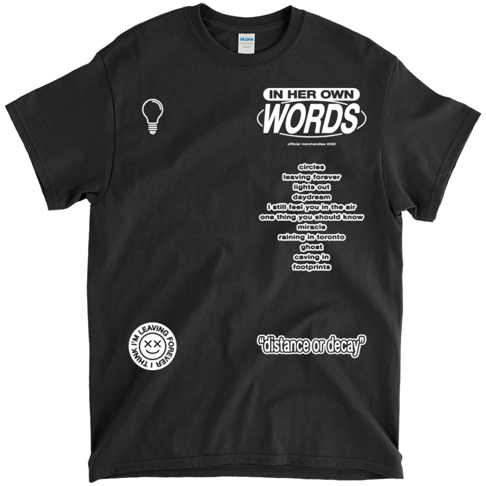 In Her Own Words - Distance or Decay T-Shirt